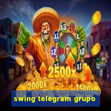 swing telegram grupo